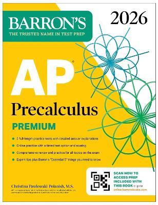 AP Precalculus Premium, 2026: Prep Book with 3 Practice Tests + Comprehensive Review + Online Practice - Barron's Educational Series,Christina Pawlowski-Polanish - cover