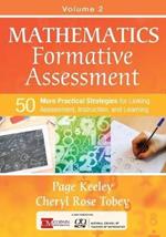 Mathematics Formative Assessment, Volume 2: 50 More Practical Strategies for Linking Assessment, Instruction, and Learning