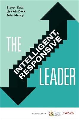 The Intelligent, Responsive Leader - Steven Katz,Lisa Ain Dack,John Malloy - cover