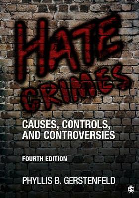Hate Crimes: Causes, Controls, and Controversies - Phyllis B. Gerstenfeld - cover
