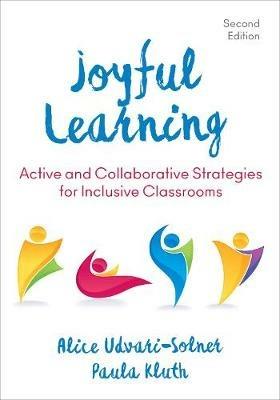 Joyful Learning: Active and Collaborative Strategies for Inclusive Classrooms - Alice Udvari-Solner,Paula M. Kluth - cover