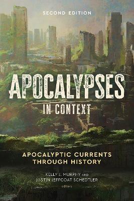 Apocalypses in Context, 2nd Edition: Apocalyptic Currents Through History - cover