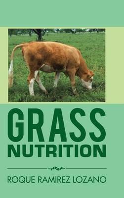 Grass Nutrition - Roque Ramirez Lozano - cover