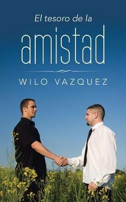 El tesoro de la amistad - Wilo Vazquez - cover
