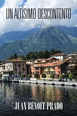 Un altisimo descontento - Juan Benoit Prado - cover