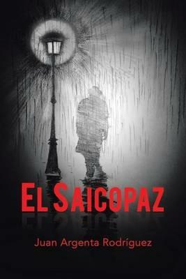 El Saicopaz - Juan Argenta Rodriguez - cover