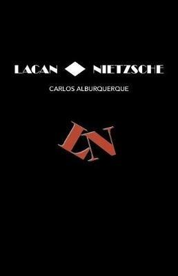 Lacan ? Nietzsche - Carlos Alburquerque - cover