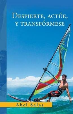 Despierte, Actue, Y Transformese - Abel Salas - cover