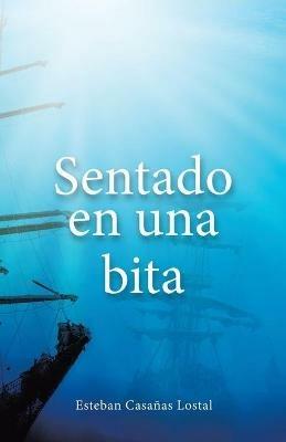 Sentado En Una Bita - Esteban Casanas Lostal - cover
