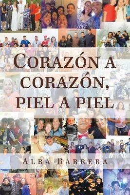 Corazon a Corazon, Piel a Piel - Alba Barrera - cover