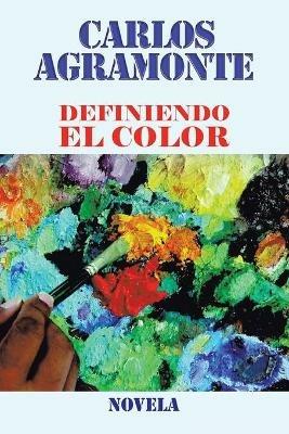 Definiendo El Color - Carlos Agramonte - cover
