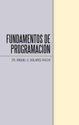Fundamentos De Programación - Miguel S Solares Riachi - cover