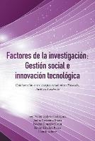 Factores De La Investigación: Gestión Social E Innovación Tecnológica: Colaboración Entre Cuerpos Académicos Tlaxcala, Puebla Y Coahuila - José Víctor Galaviz Rodríguez,Jonny Carmona Reyes,Noemí González León - cover