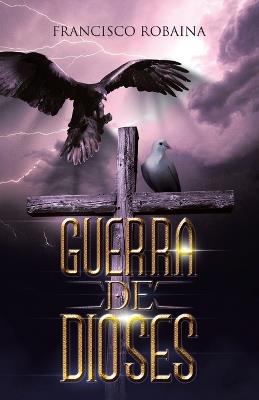 Guerra de Dioses - Francisco Robaina - cover
