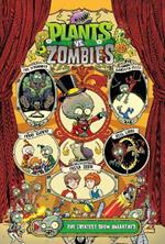 Plants Vs. Zombies Volume 9: The Greatest Show Unearthed