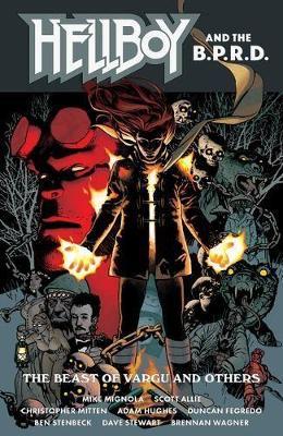 Hellboy and the B.P.R.D.: The Beast of Vargu and Others - Mike Mignola,Scott Allie,Christopher Mitten - cover