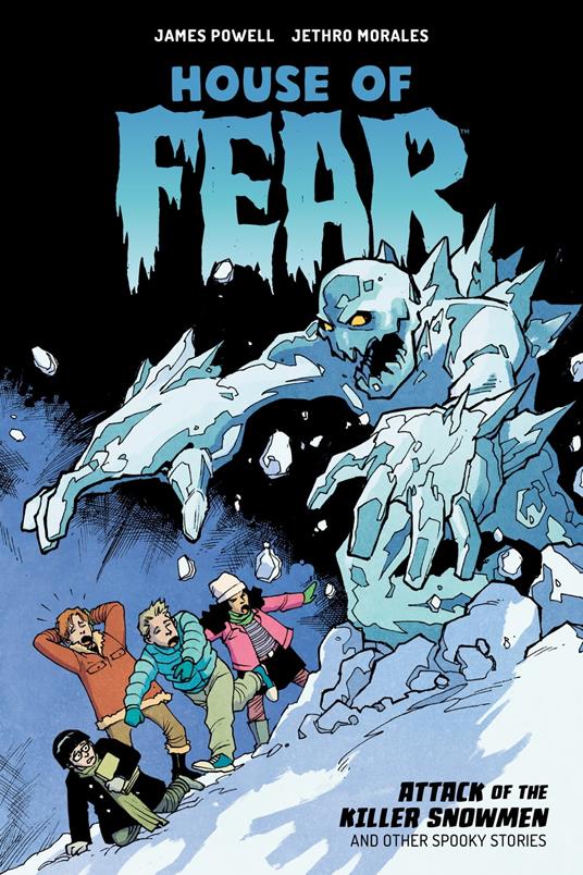 House of Fear: Attack of the Killer Snowmen and Other Stories - Powell James,Josh Jensen,Jethro Morales - ebook