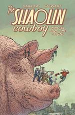 Shaolin Cowboy: Who'll Stop The Reign?