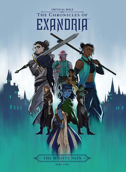 Critical Role: The Chronicles of Exandria--The Mighty Nein Part Two