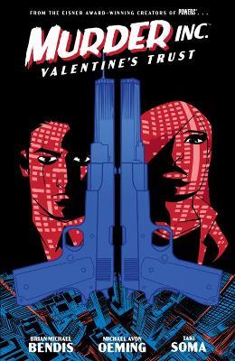 Murder Inc. Volume 1: Valentine's Trust - Brian Michael Bendis,Michael Avon Oeming,Taki Soma - cover