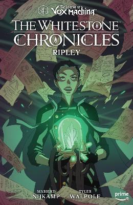 The Legend of Vox Machina: The Whitestone Chronicles Volume 1 - Ripley - Critical Role,Marieke Nijkamp,Tyler Walpole - cover