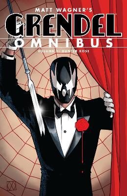 Grendel Omnibus Volume 1: Hunter Rose (Second Edition) - Matt Wagner,Matt Wagner,Tim Sale - cover