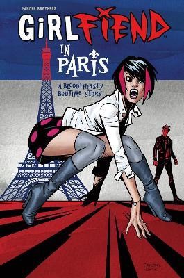 Girlfiend In Paris: A Bloodthirsty Bedtime Story - Pander Brothers,Arnold Pander,Jacob Pander - cover