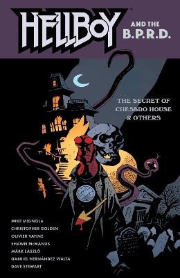 Hellboy and the B.P.R.D: The Secret of Chesbro House & Others - Mike Mignola,Christopher Golden - cover