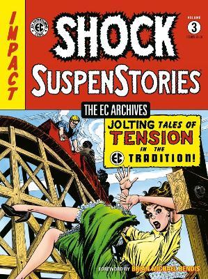 The EC Archives: Shock Suspenstories Volume 3 - Carl Wessler,George Evans,Jack Kamen - cover