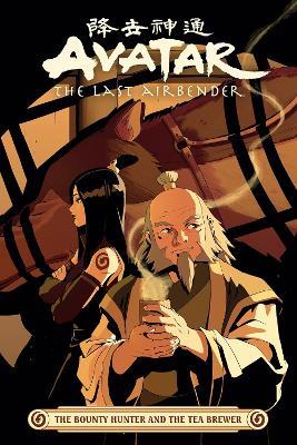 Avatar: The Last Airbender -- The Bounty Hunter and the Tea Brewer - Faith Erin Hicks,Peter Wartman,Adele Matera - cover