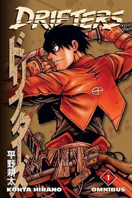 Drifters Omnibus Volume 1 - Kohta Hirano,Kohta Hirano,Matthew Johnson - cover