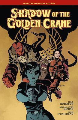 Shadow of the Golden Crane - Mike Mignola,Chris Roberson,Michael Avon Oeming - cover
