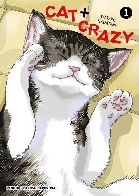 Cat + Crazy Volume 1 - Wataru Nadatani - cover