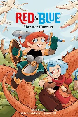 Red & Blue: Monster Hunters - Sara Soler,Silvia Perea Labayen,Joamette Gil - cover