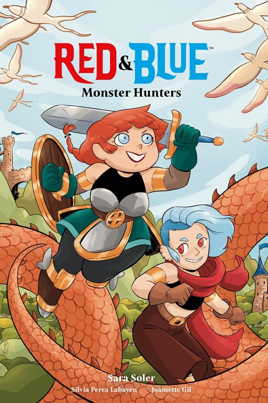 Red & Blue: Monster Hunters - Sara Soler,Joamette Gil,Silvia Perea Labayen - ebook