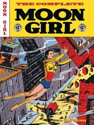 The EC Archives: The Complete Moon Girl - Grant Geissman,Sheldon Moldoff,Johnny Craig - cover