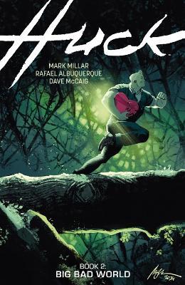 Huck Volume 2: Big Bad World - Mark Millar,Rafael Albuquerque,Dave Mccaig - cover