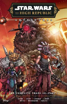 Star Wars: The High Republic Adventures--The Complete Phase III Part 1 - Daniel José Older,Cavan Scott - cover