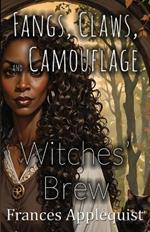 Fangs, Claws, and Camouflage: Witches' Brew
