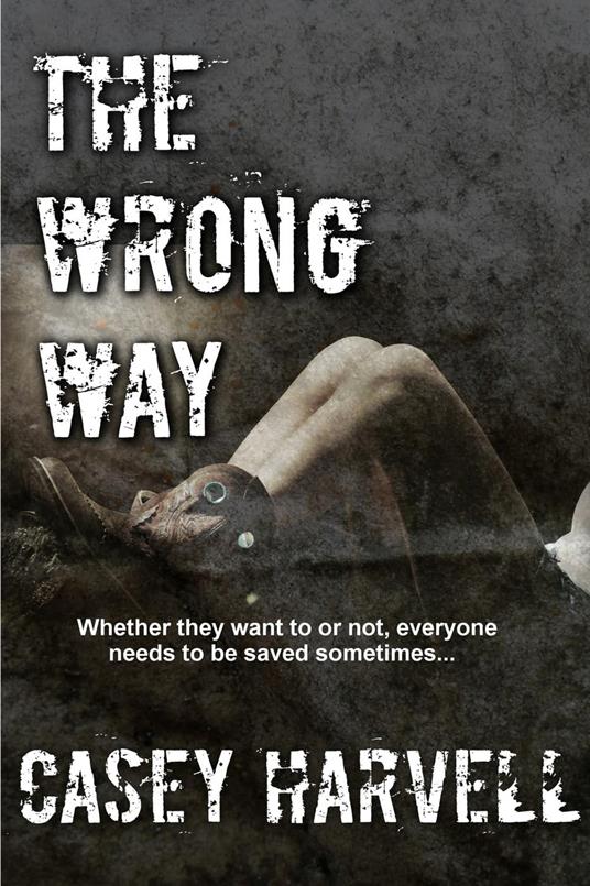 The Wrong Way - Casey Harvell - ebook
