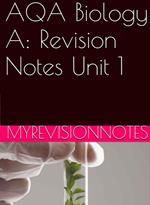 AQA Biology Unit 1: Revision Notes