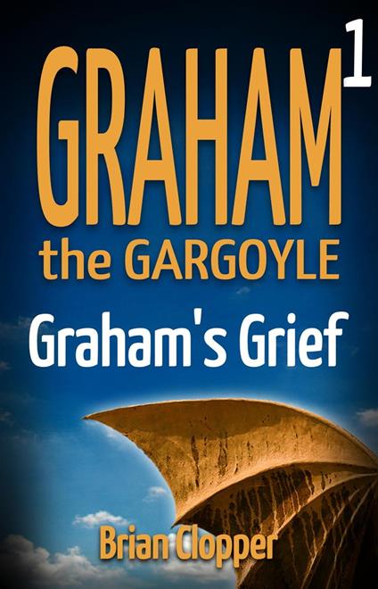 Graham's Grief - Brian Clopper - ebook