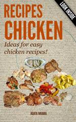 CHICKEN RECIPES - Ideas for easy chicken recipes!?