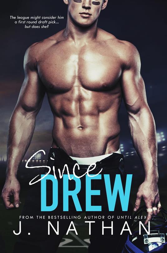 Since Drew - J. Nathan - ebook