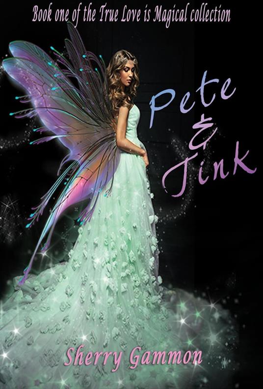 Pete & Tink - Sherry Gammon - ebook