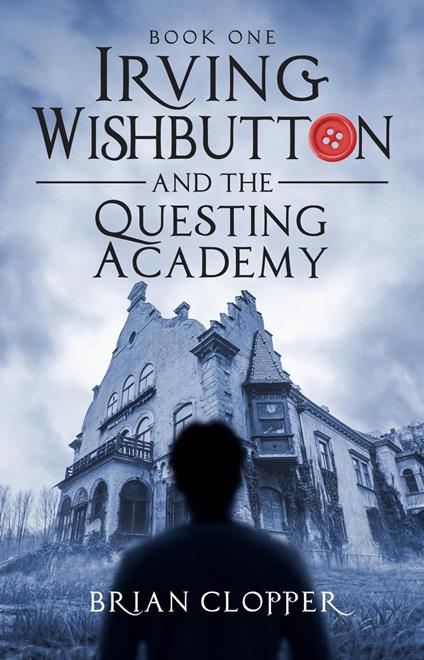 The Questing Academy - Brian Clopper - ebook