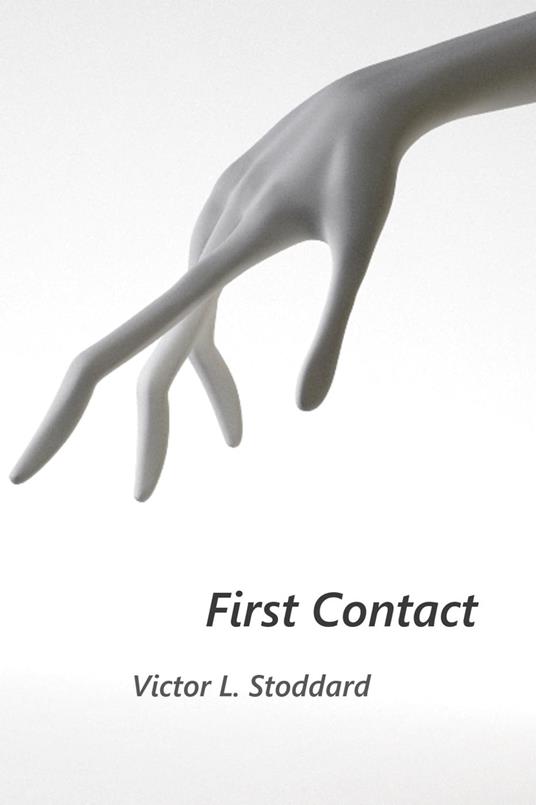 First Contact - Victor L Stoddard - ebook
