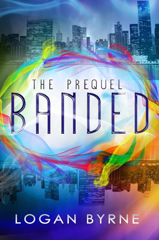 Banded: The Prequel (Banded 0.5) - Logan Byrne - ebook