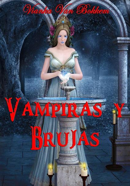 Vampiras Y Brujas - Vianka Van Bokkem - ebook