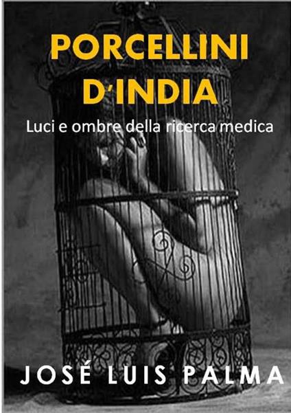 Porcellini D'india - José Luis Palma - ebook